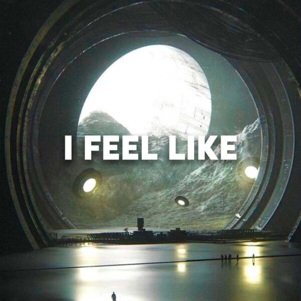 I Feel Like